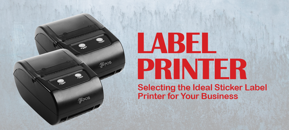 Selecting the Ideal Sticker Label Printer for Your Business